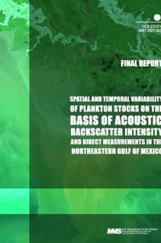 Cover of Spatial and Temporal Variability of Plankton Stocks on the Basis of Acoustic Backscatter Intensity and Direct Measurements in the Northeastern Gulf of Mexico