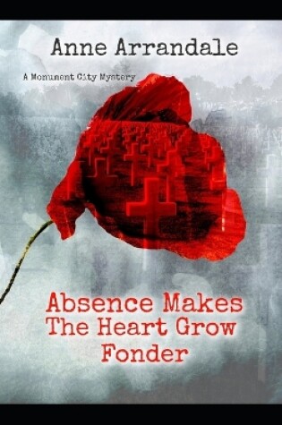 Cover of Absence Makes the Heart Grow Fonder