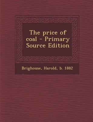 Book cover for The Price of Coal - Primary Source Edition