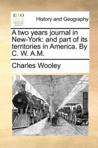 Cover of A two years journal in New-York