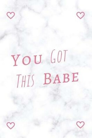 Cover of You Got This Babe