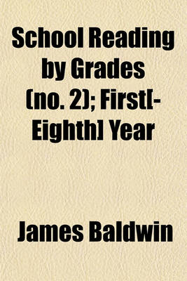 Book cover for School Reading by Grades Volume 2; First[-Eighth] Year