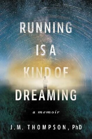 Cover of Running Is a Kind of Dreaming