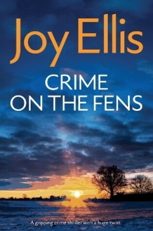 Cover of CRIME ON THE FENS a gripping crime thriller with a huge twist