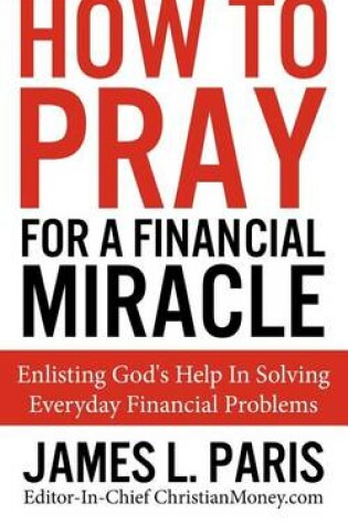 Cover of How To Pray For A Financial Miracle