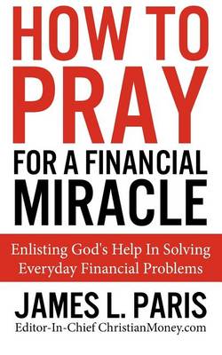 Book cover for How To Pray For A Financial Miracle
