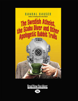 Book cover for The Swedish Atheist, the Scuba Diver and Other Apologetic Rabbit Trails