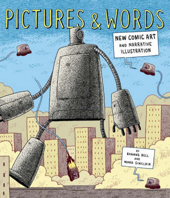 Book cover for Pictures and Words: New Comic Art and Narrative Illustration