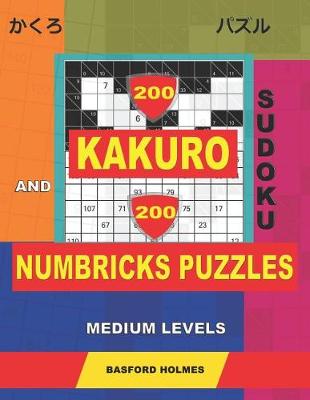 Book cover for 200 Kakuro sudoku and 200 Numbricks puzzles medium levels.