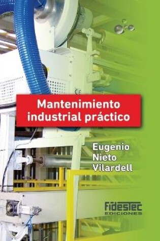 Cover of Mantenimiento industrial practico (tinta negra)