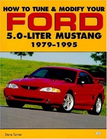 Book cover for How to Tune and Modify Your Ford 5.0 Liter Mustang, 1979-95