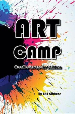 Cover of Art Camp - Creative Lessons for Children