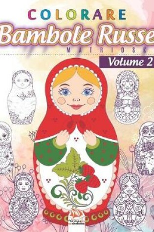 Cover of colorare Bambole Russe 2 - Matrioska