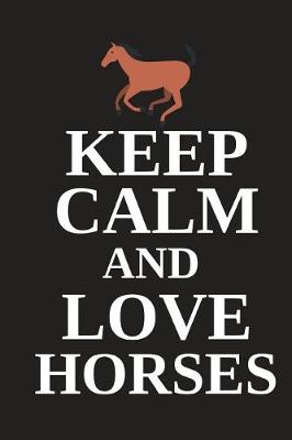 Book cover for Keep Calm and Love Horses