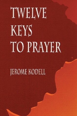 Cover of Twelve Keys to Prayer