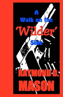 Book cover for A Walk On The 'Wilder' Side