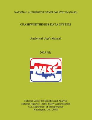 Book cover for National Automotive Sampling System Crashworthiness Data System Analytic User's Manual