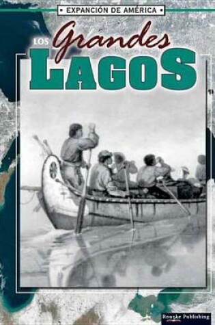 Cover of Los Grandes Lagos (the Great Lakes)