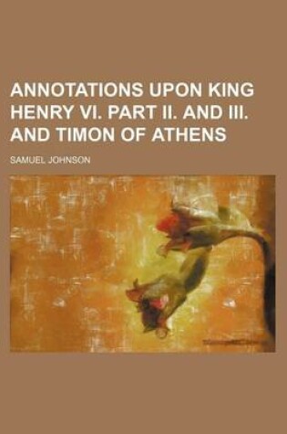 Cover of Annotations Upon King Henry VI. Part II. and III. and Timon of Athens