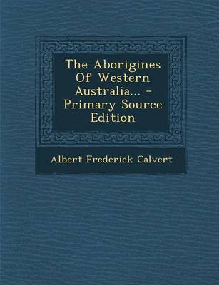 Book cover for The Aborigines of Western Australia... - Primary Source Edition