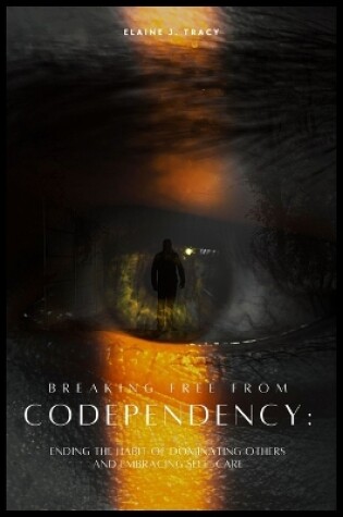 Cover of Breaking Free from Codependency