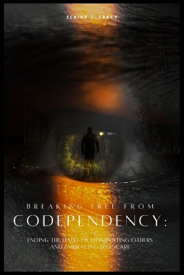 Book cover for Breaking Free from Codependency