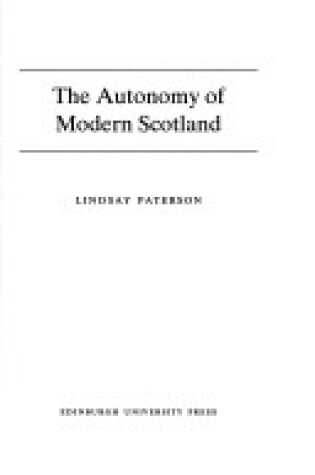 Cover of The Autonomy of Modern Scotland