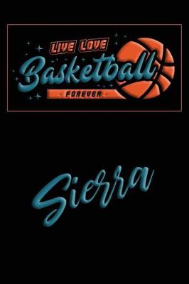 Book cover for Live Love Basketball Forever Sierra