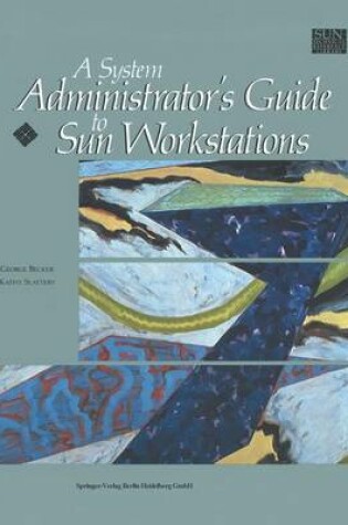 Cover of A System Administrator’s Guide to Sun Workstations