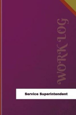 Cover of Service Superintendent Work Log
