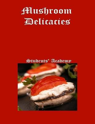 Book cover for Mushroom Delicacies