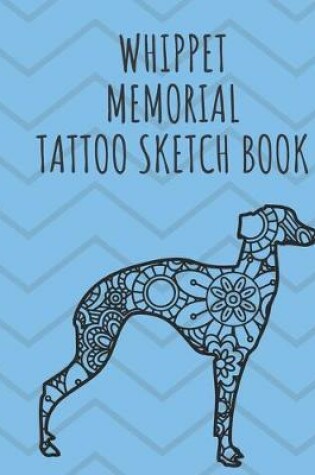 Cover of Whippet Memorial Tattoo Sketch Book