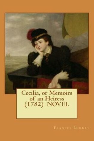 Cover of Cecilia, or Memoirs of an Heiress (1782) NOVEL