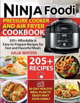 Cover of Ninja Foodi Pressure Cooker and Air Fryer Cookbook