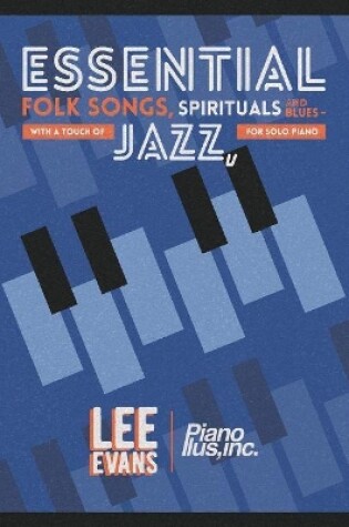 Cover of Essential Folk Songs, Spirituals and Blues