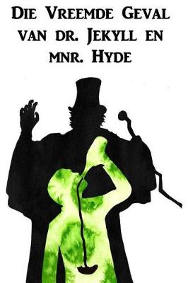 Book cover for Die Vreemde Geval Van Dr. Jekyll En Mnr. Hyde