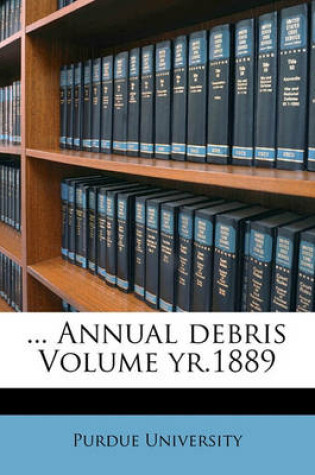 Cover of ... Annual Debris Volume Yr.1889