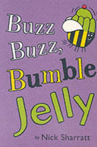Cover of Buzz Buzz Bumble Jelly