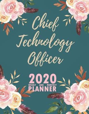 Book cover for Chief Technology Officer 2020 Weekly and Monthly Planner