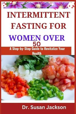 Book cover for Intermittent Fasting for Women Over 50