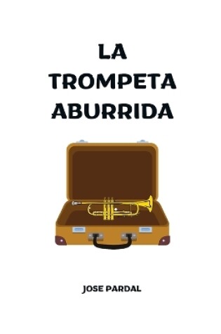 Cover of La Trompeta Aburrida