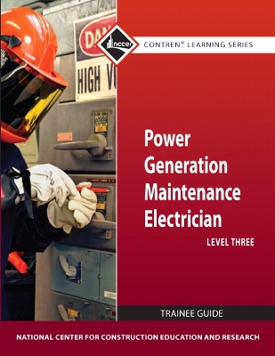 Book cover for Power Generation Maintenance Electrician Level 3 Trainee Guide