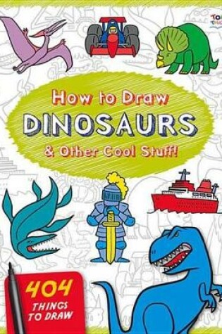 Cover of How to Draw Dinosaurs & Other Cool Stuff