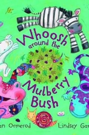 Cover of Whoosh Around the Mulberry Bush