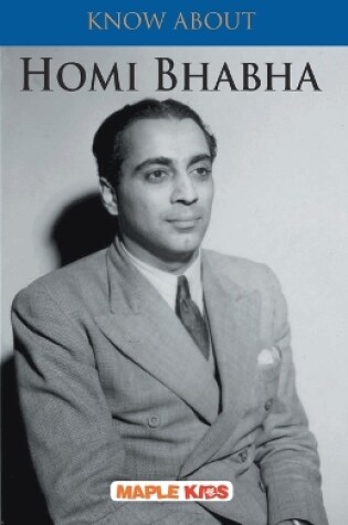 Cover of Know About Homi Bhabha