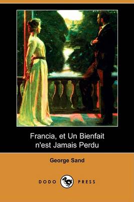 Book cover for Francia, Et Un Bienfait N'Est Jamais Perdu (Dodo Press)