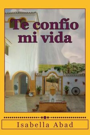 Cover of Te Conf o Mi Vida