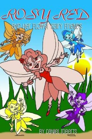 Cover of Rosie Red and Her Flower Fairy Friends