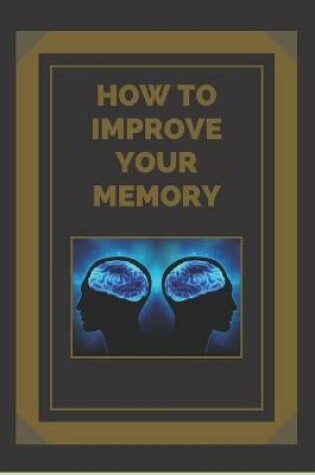 Cover of How to Improve Your Memory