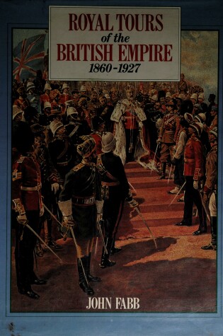 Cover of Royal Tours of the British Empire, 1860-1927